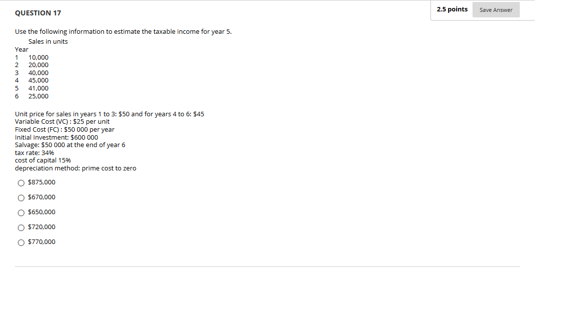  QUESTION 1.} 2.5 pomB SaveAnswer Use the following information to estimate