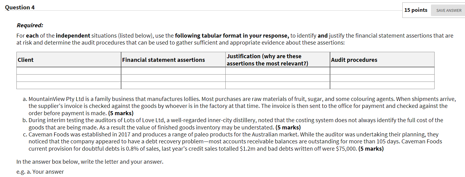 independent situations (listed below), use the following tabular format in your response,