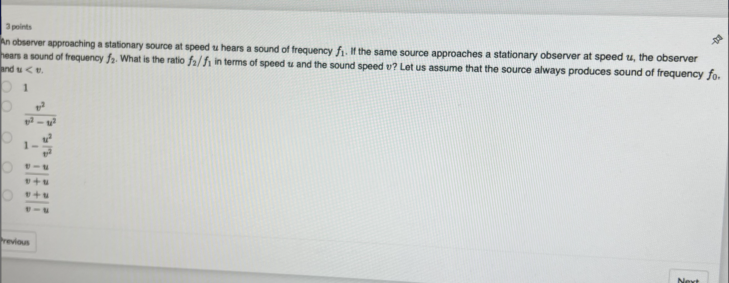 hears a sound of frequency f1. If the same source approaches a