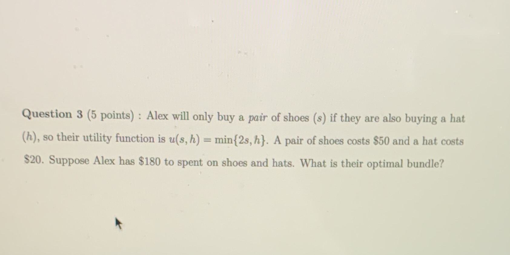 Please answer the question below with detailed explanation. Question 3 (5 points)