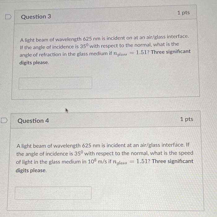 Advanced physics D Question 3 1 pts A light beam of wavelength