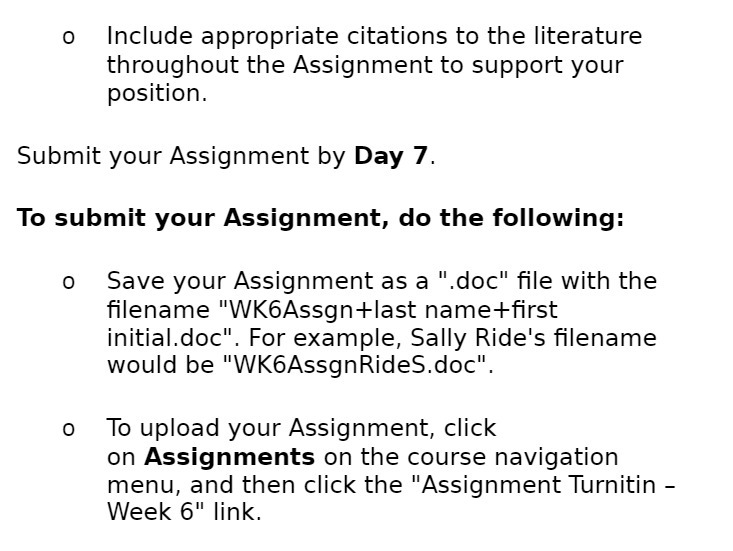 support your position. Submit your Assignment by Day 7. To submit your