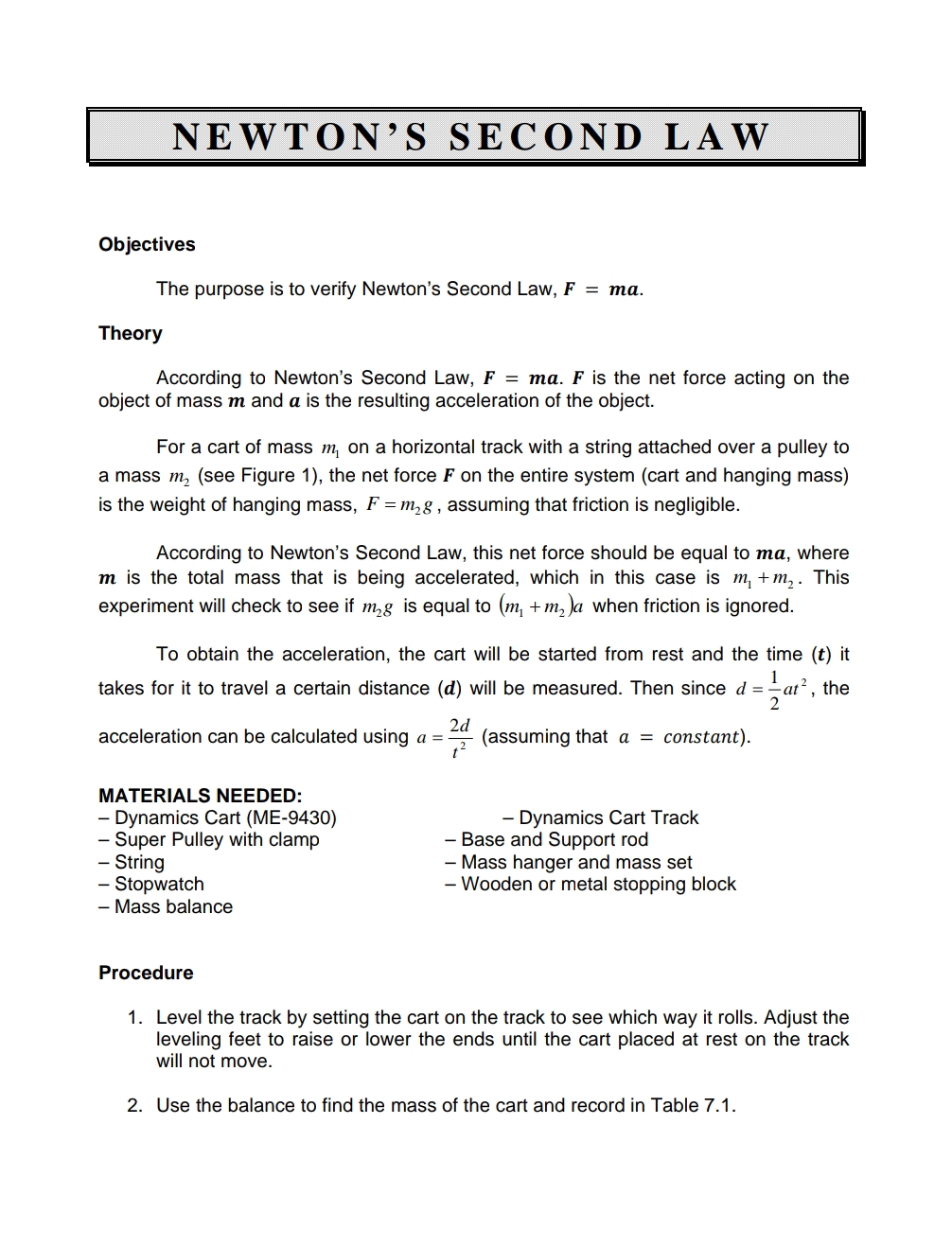the resulting total mass times acceleration? Did the results of this experiment