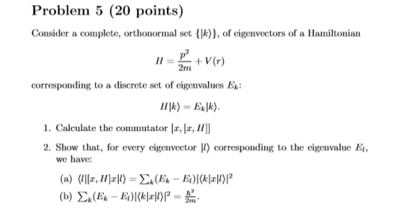 of eigenvectors of a Hamiltonian p2 H = 2m + V(r) corresponding