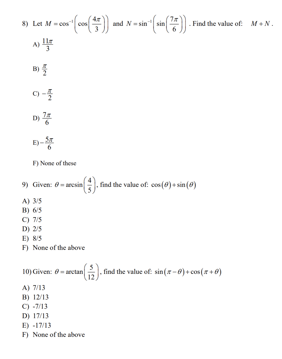 15/28 E 17/5 F. None of these8) Let M = cos cos