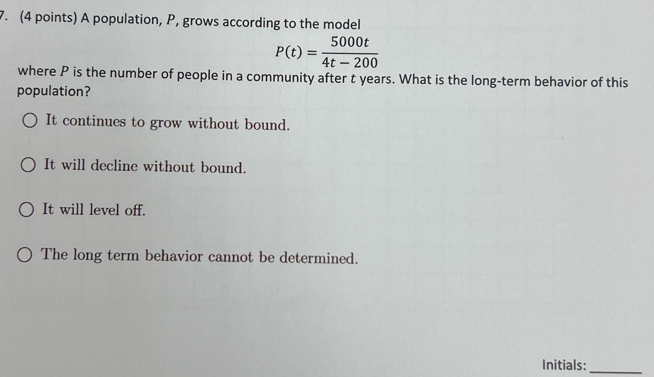  . (4 points) A population, P, grows according to the model