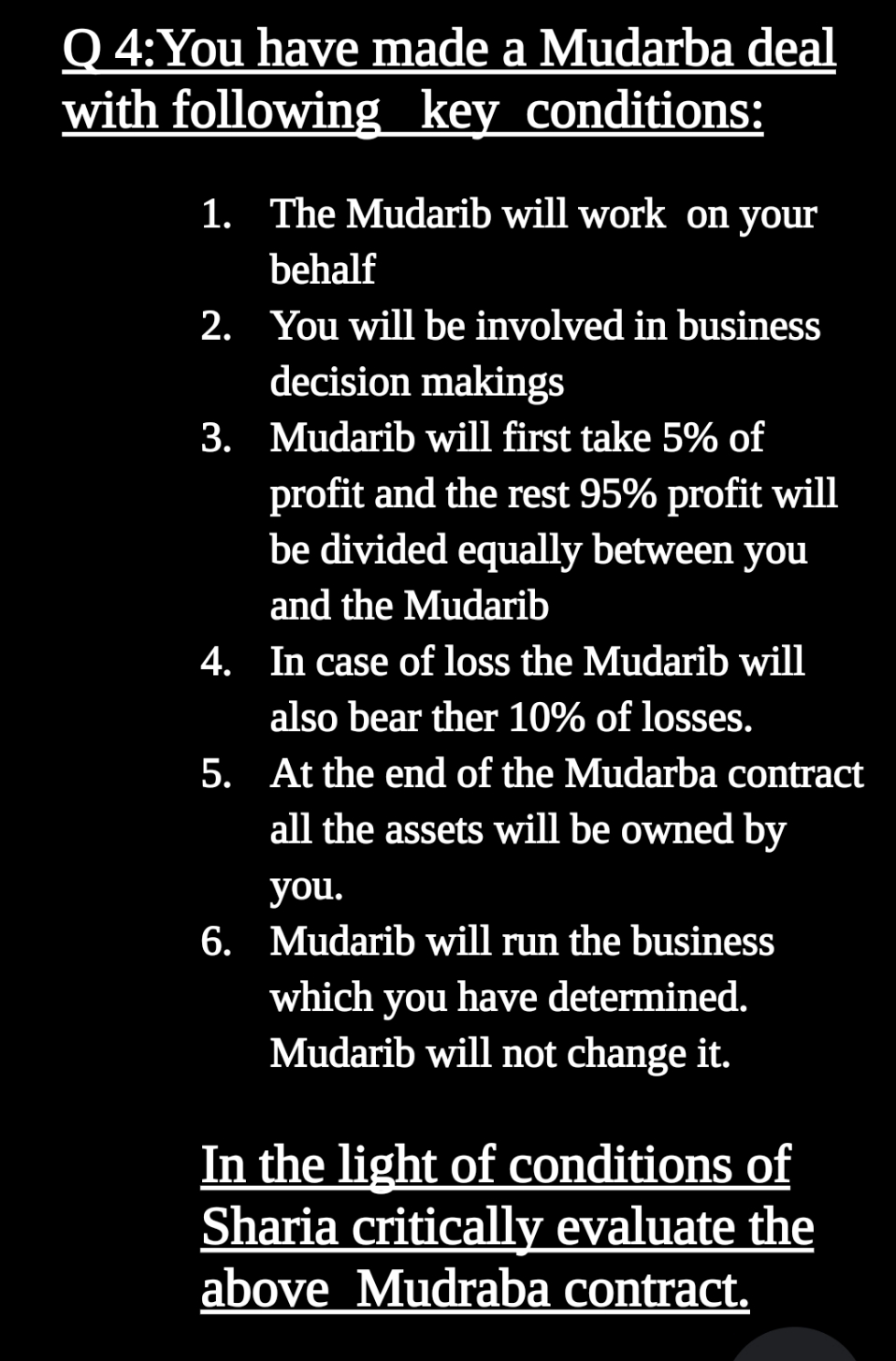 Answer the question Q 4:You have made a Mudarba deal with following