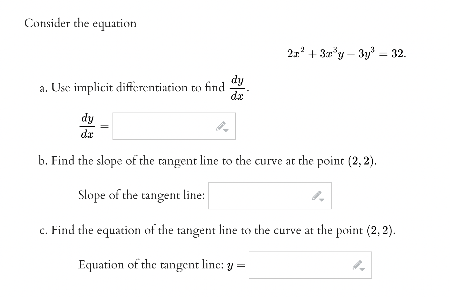 Use implicit differentiation to find dy dx dy dx b. Find the