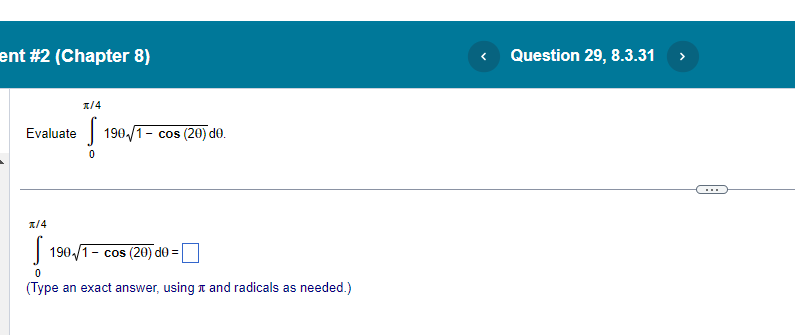  ent #2 (Chapter 8) Evaluate 190./1 - cos (20) do. X/4