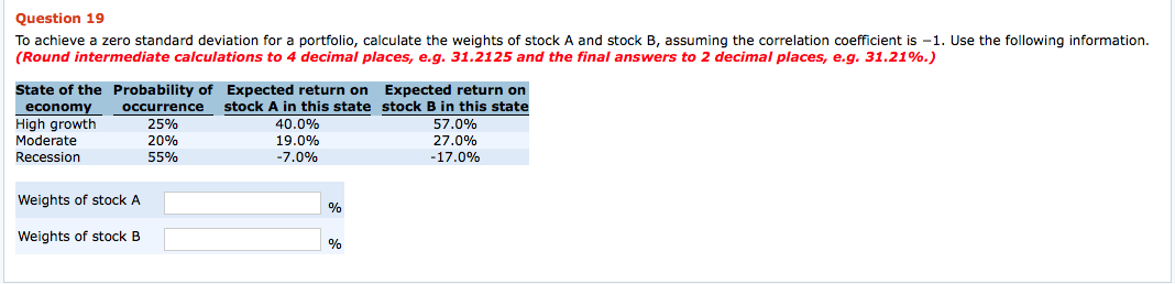 Please help with the question below: Question 19 To achieve a zero