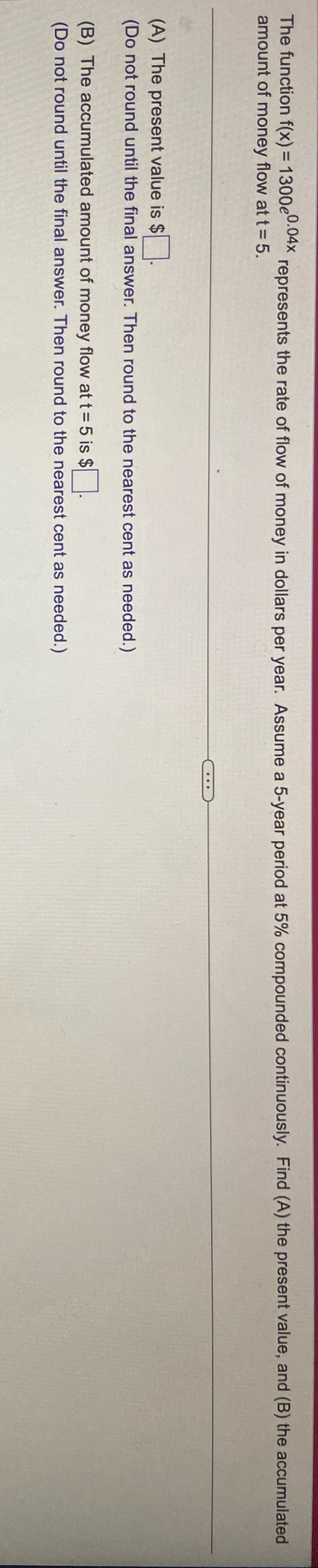 I need help on my Homework The function f(x) = 1300e -04%