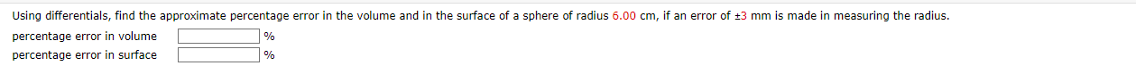 of radius 6.00 cm, if an error of +3 mm is made