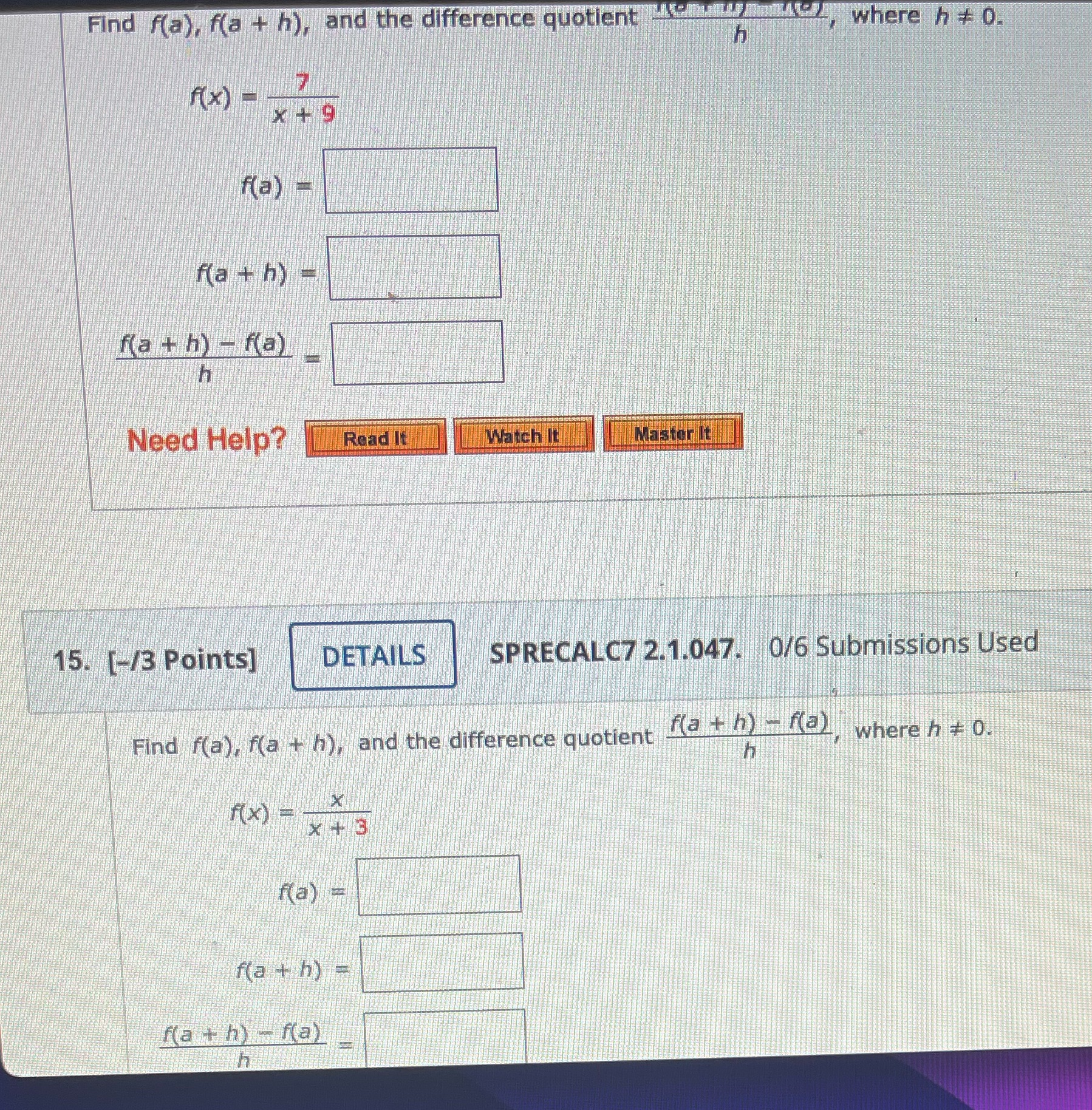Questions are down below: Find f(a), f(a + h), and the difference