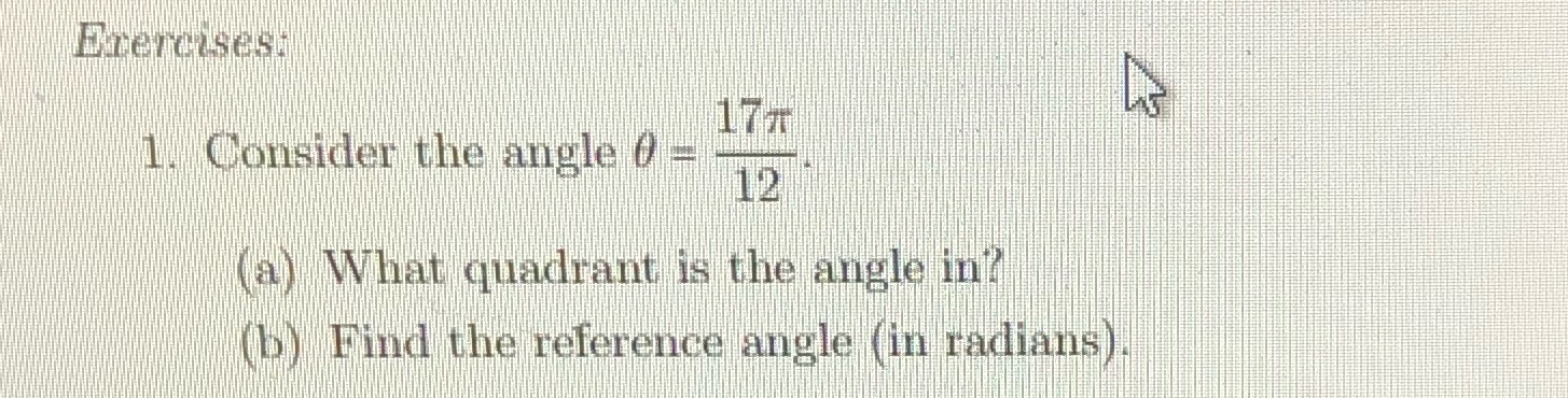  Exercises: 1. Consider the angle 0 - 12 (a) What quadrant