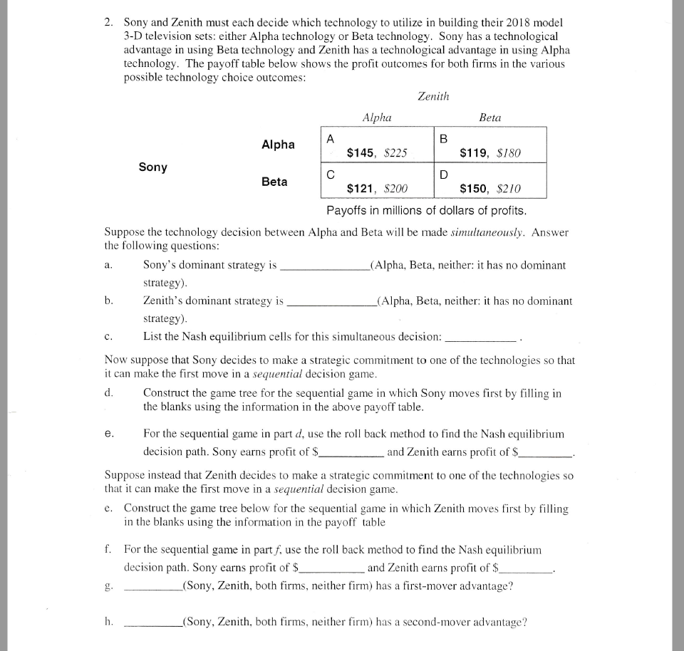used. \f2. Sony and Zenith must each decide which technology to utilize