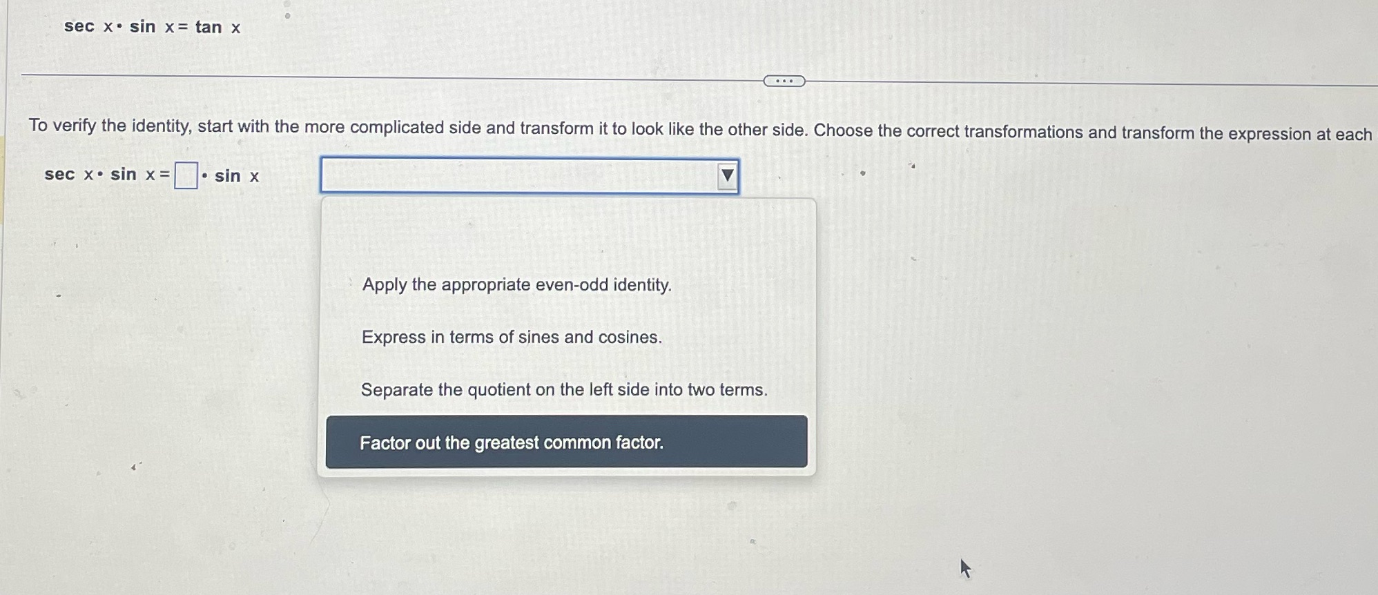  sec x . sin x = tan x . . .