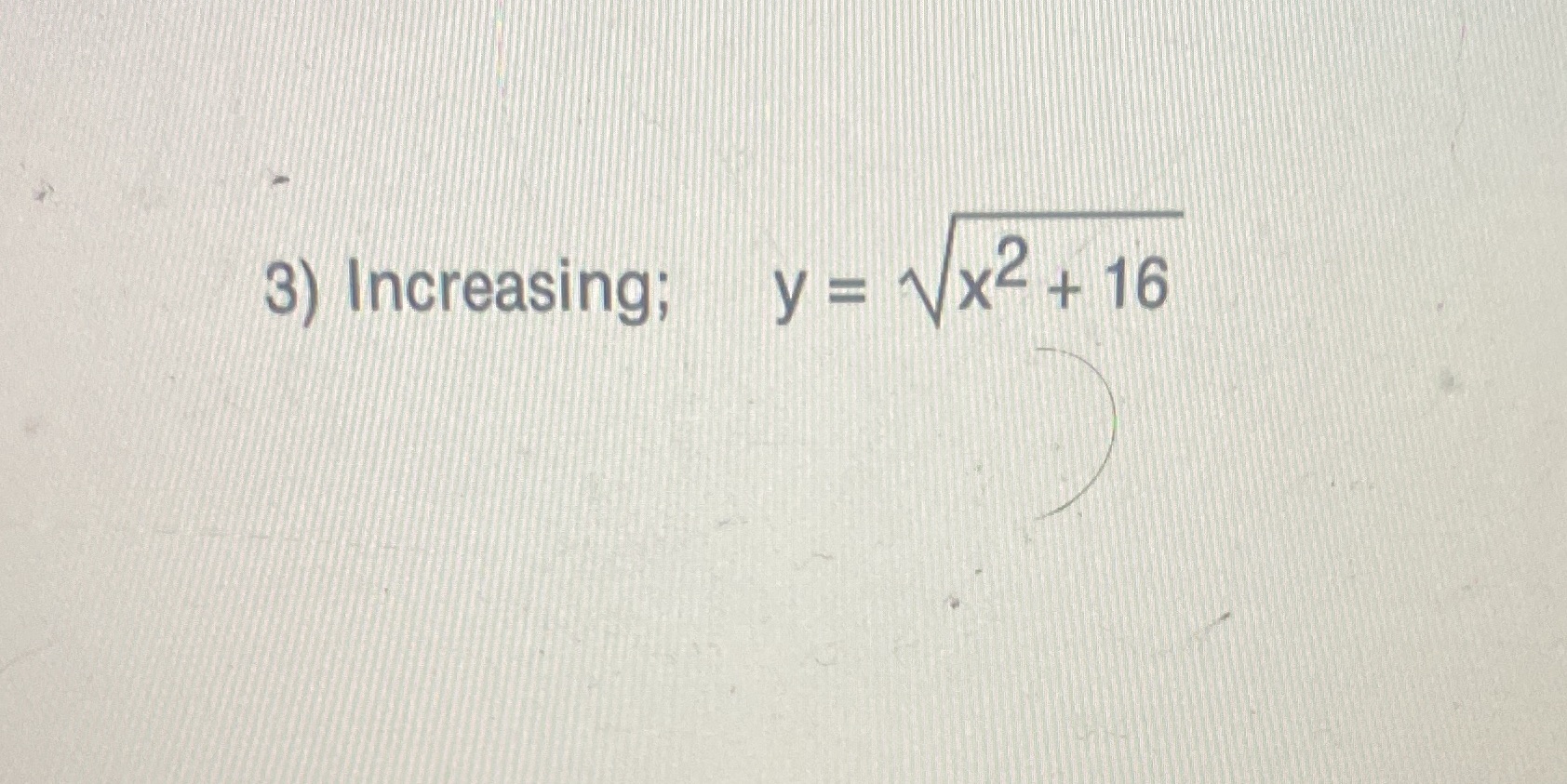 3) Increasing;