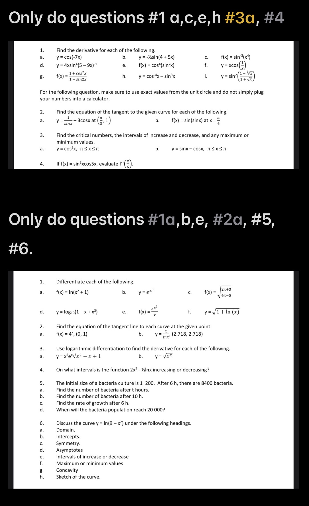  Only do questions #1 a,c,e,h #3a, #4 Find the derivative for