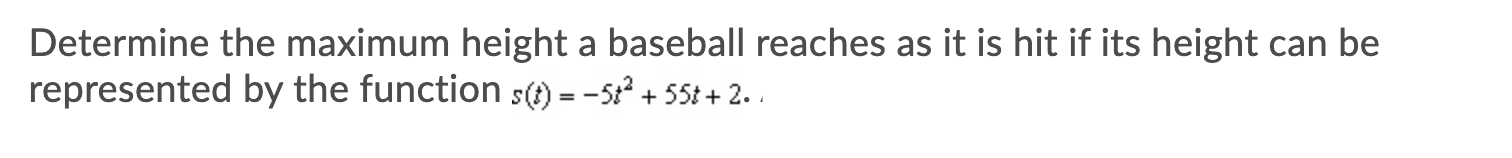 height can be represented by the function s(t) = -5t2 + 55t+