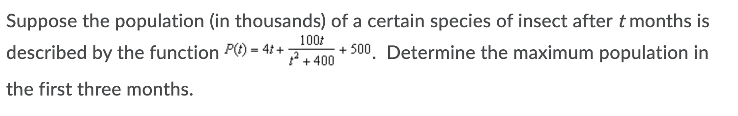 2.Suppose the population (in thousands) of a certain species of insect after