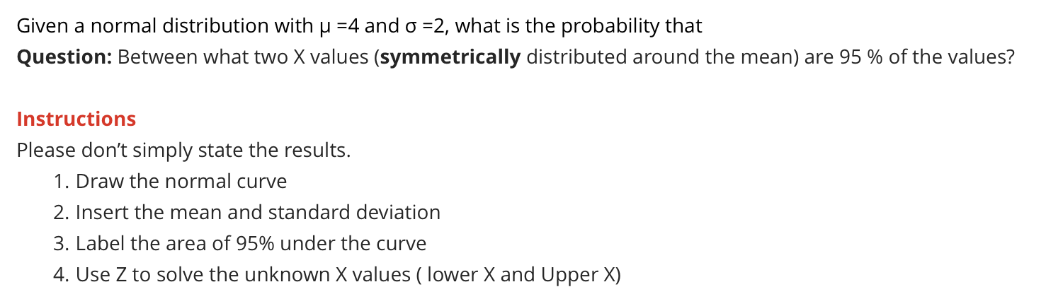 is the probability that Question: Between what two X values (symmetrically distributed