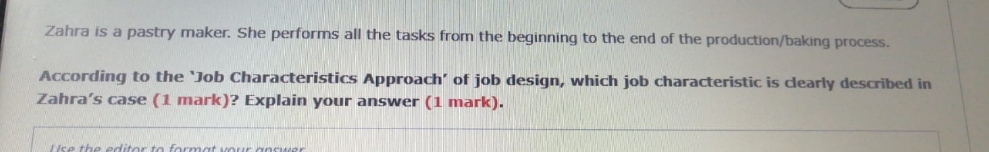 case study Zahra is a pastry maker. She performs all the tasks