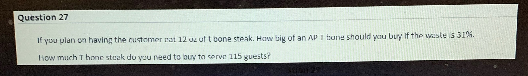  Question 27 e waste is 31%. If you plan on having
