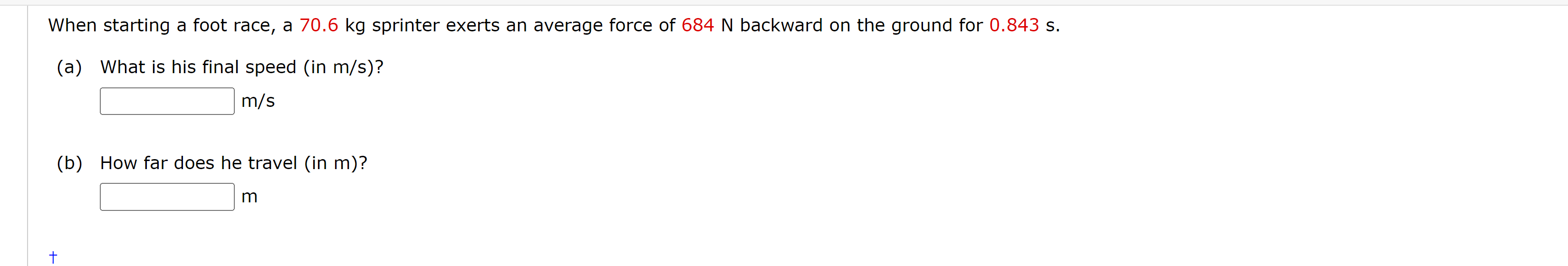 average force of 684 N backward on the ground for 0.843 s.