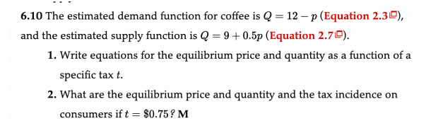  6.10 The estimated demand function for coffee is Q = 12