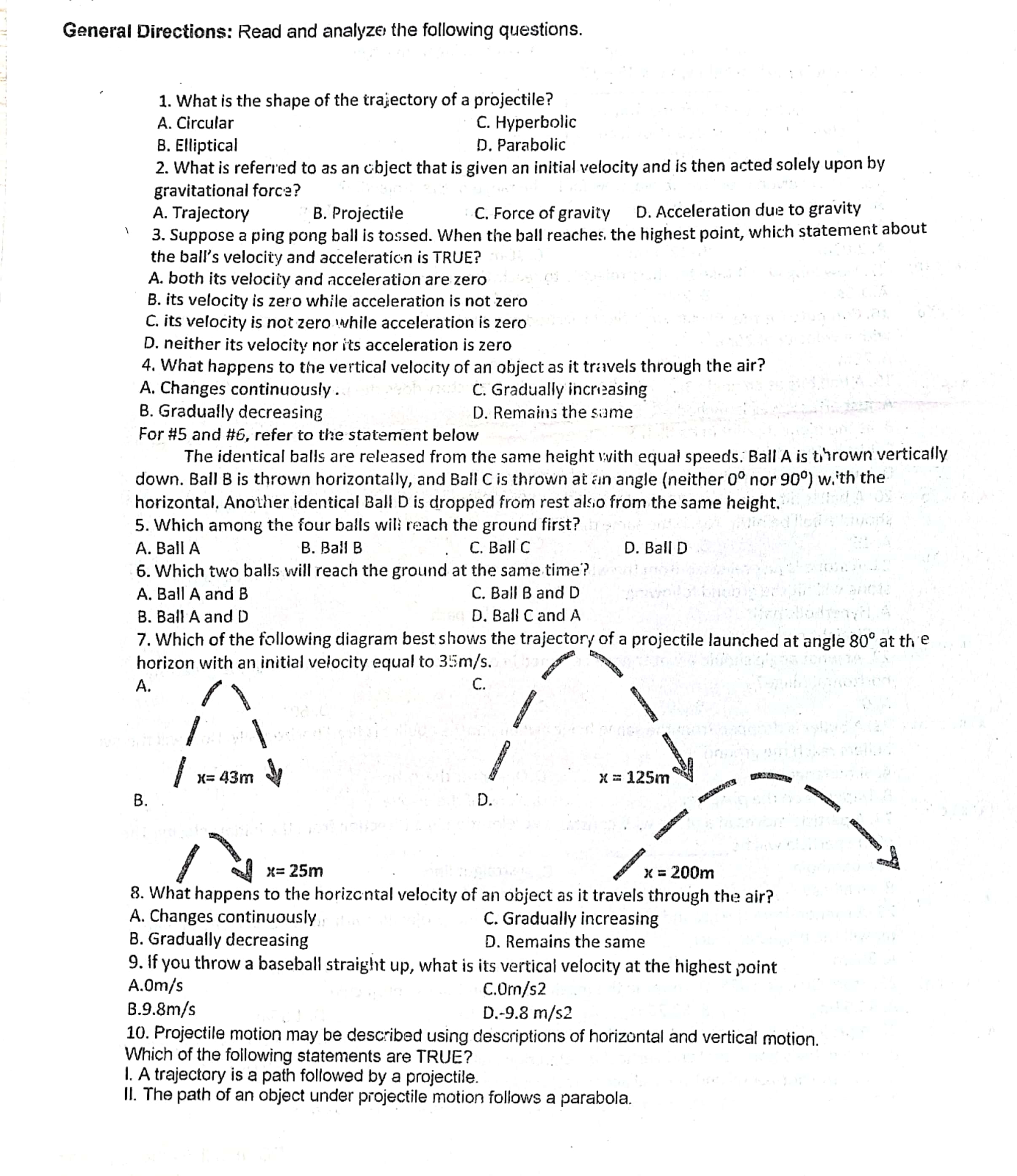 following questions. 1. What is the shape of the trajectory of a