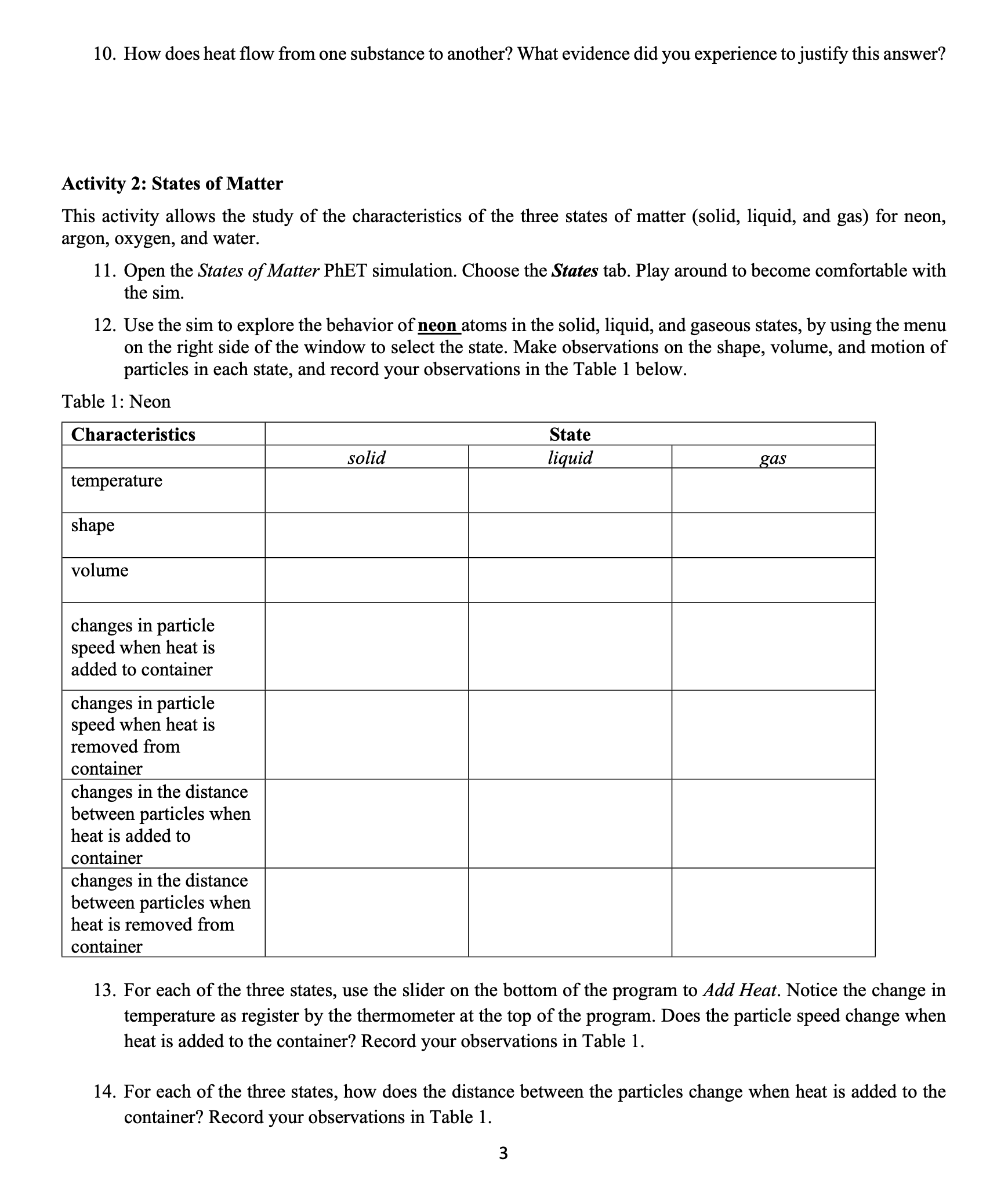 0 Energy Forms: hgpsz/lphetcolorado.edu/en/simulation/energyformsandchanges and 0 States of Matter: hgsz/phetcolorado.edu/en/simulation/statesofmatter Software Requirements: