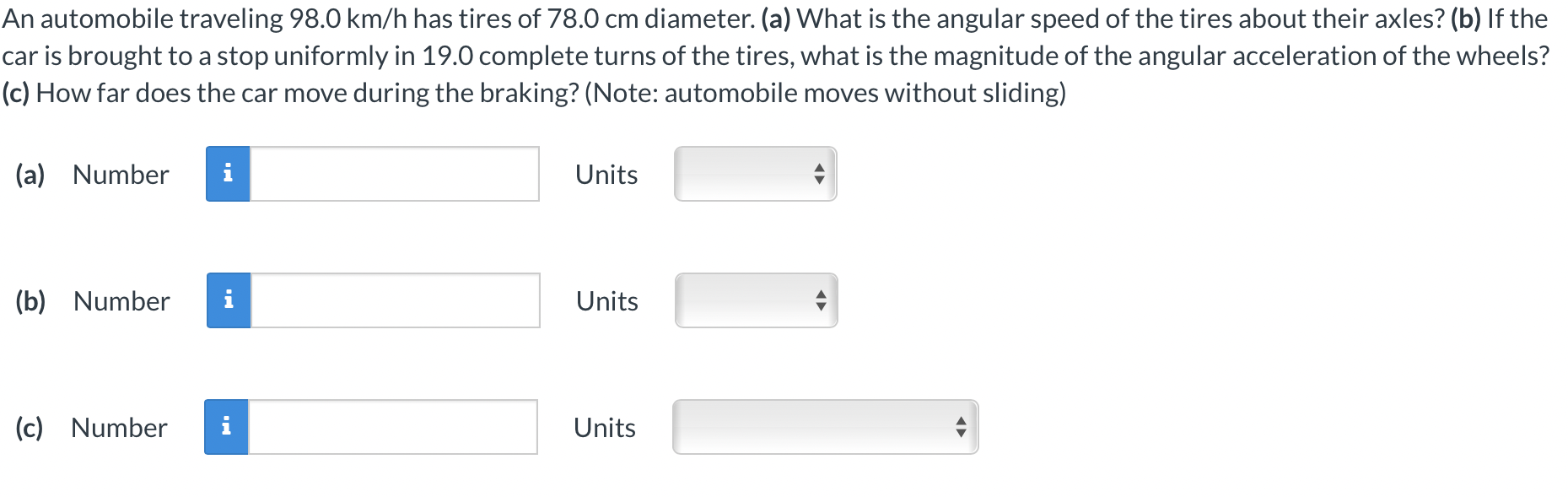 An automobile traveling 98.0 km/h has tires of 78.0 cm diameter. (a)