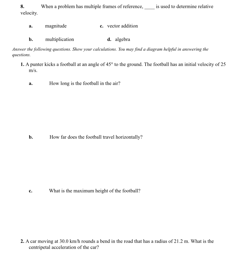  8. When a problem has multiple frames of reference, is used