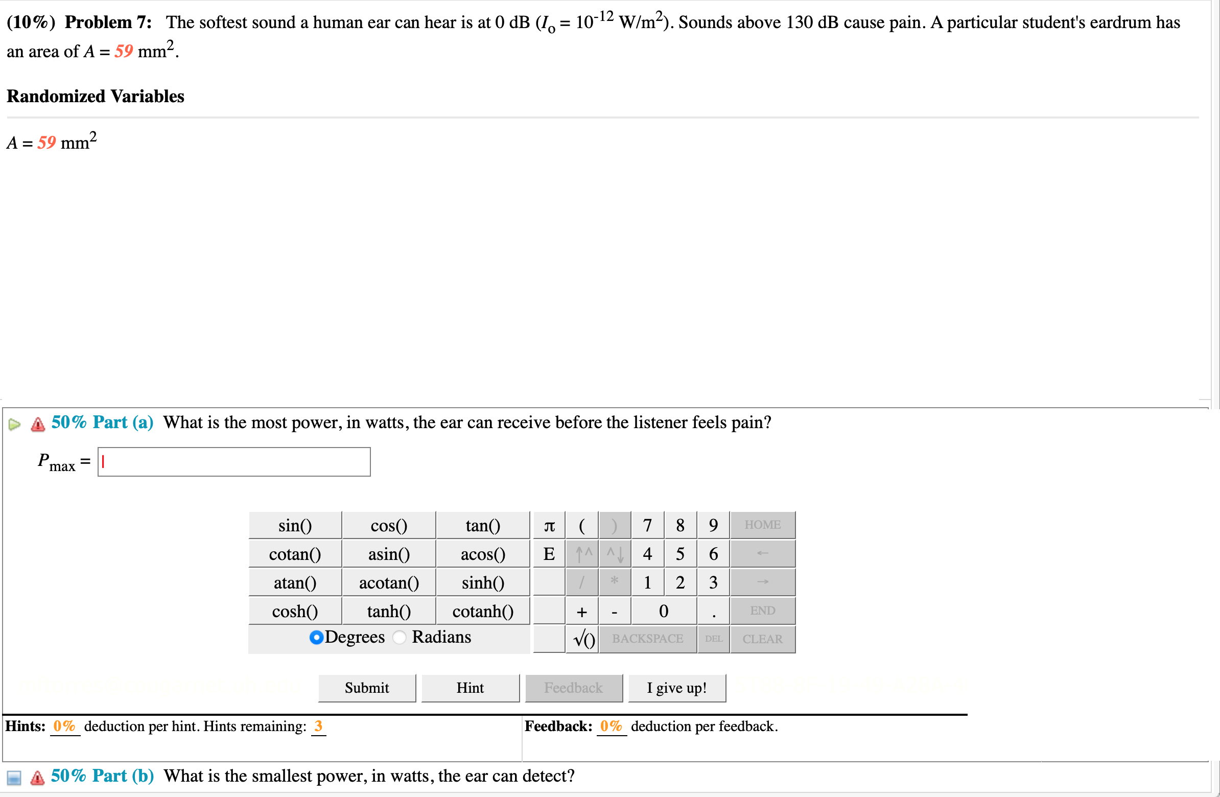  (10%) Problem 7: The softest sound a human ear can hear