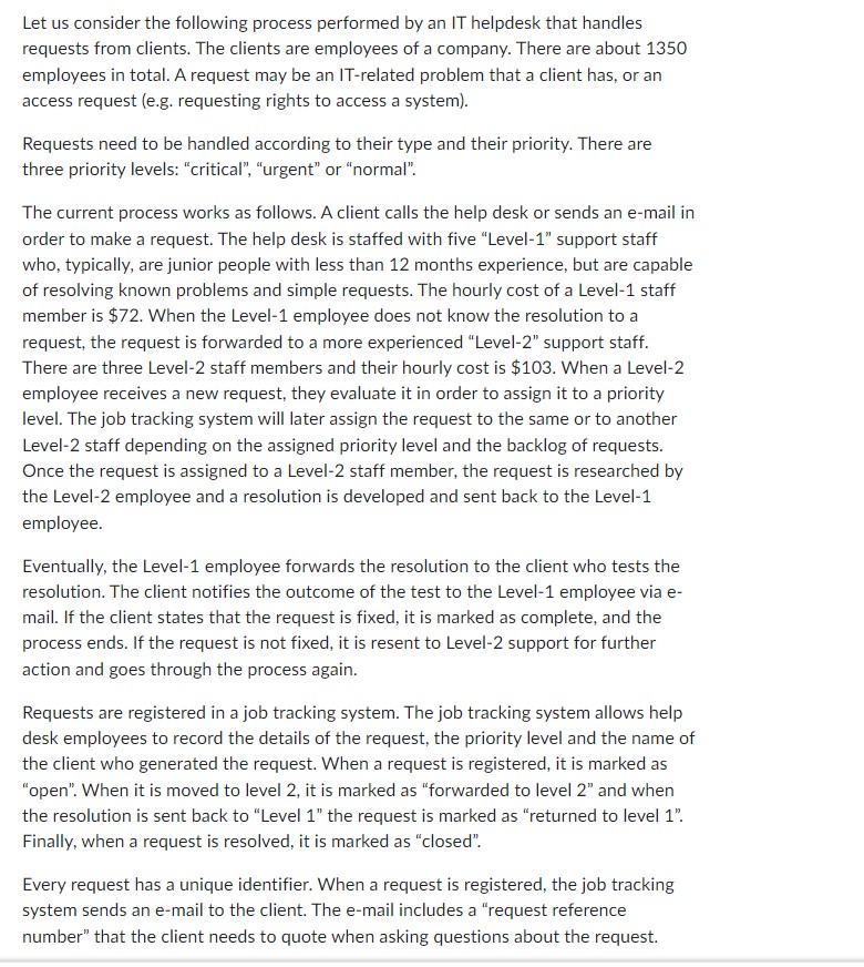  Let us consider the following process performed by an IT helpdesk