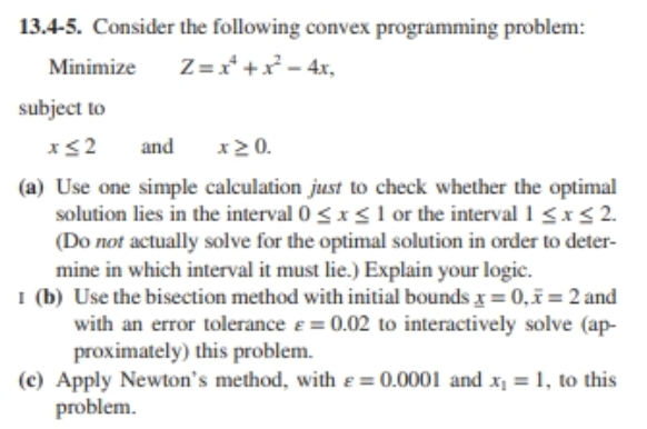 13.6-1. Reconsider the one-variable convex programming model given in Prob. 13.4-5. Use