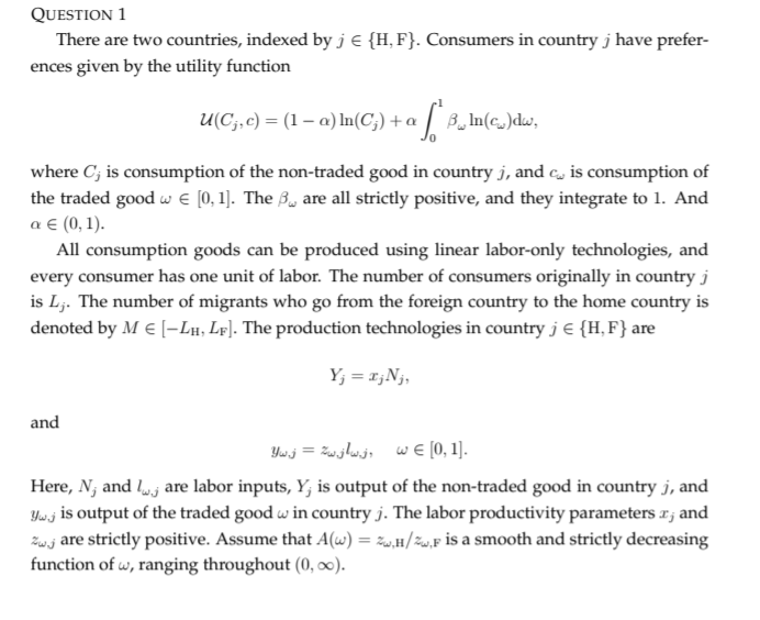  QUESTION 1 There are two countries, indexed by j E {H,