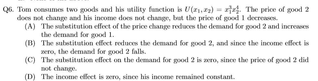 6. Tom consumes two goods and his utility function is U