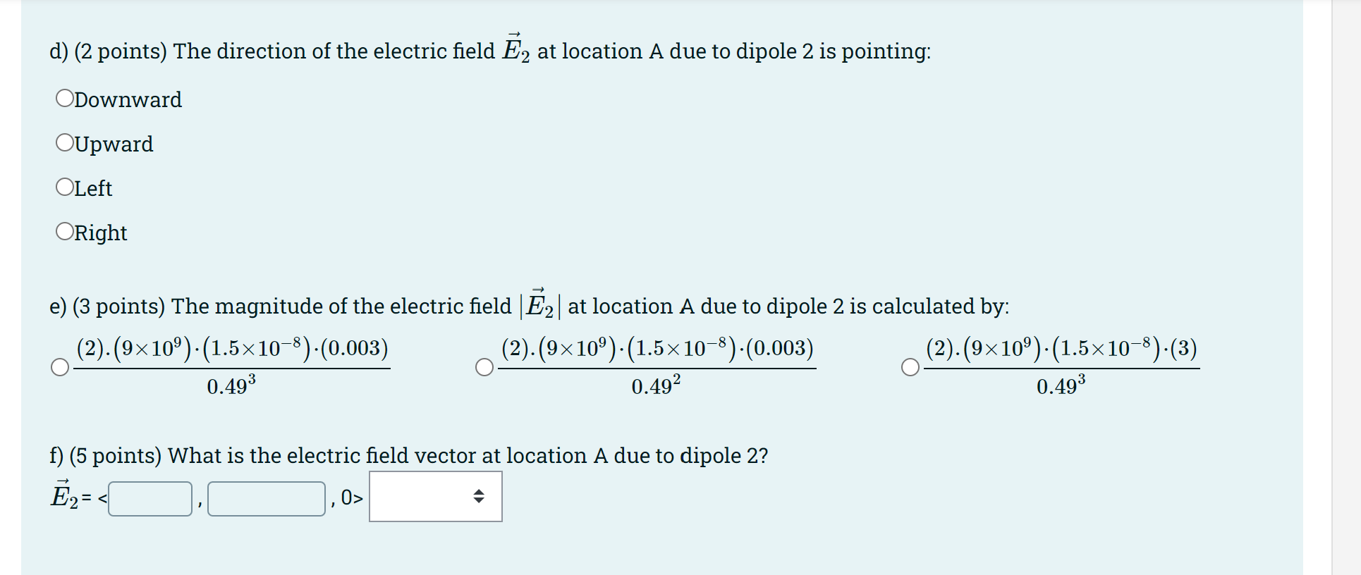 the figure below. Not yet . Dipole 1 consists of point charges