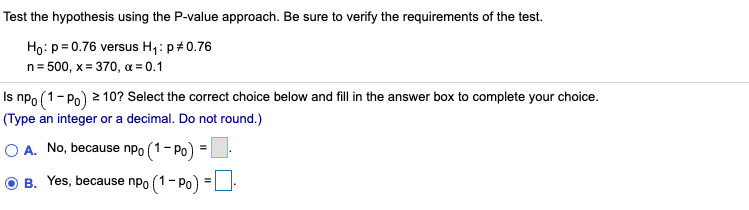 Test the hypothesis using the P-value approach. Be sure to verify