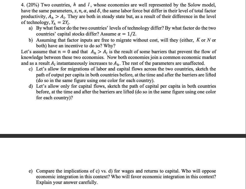  4. (20%} Two countries, it and l , whose economies are