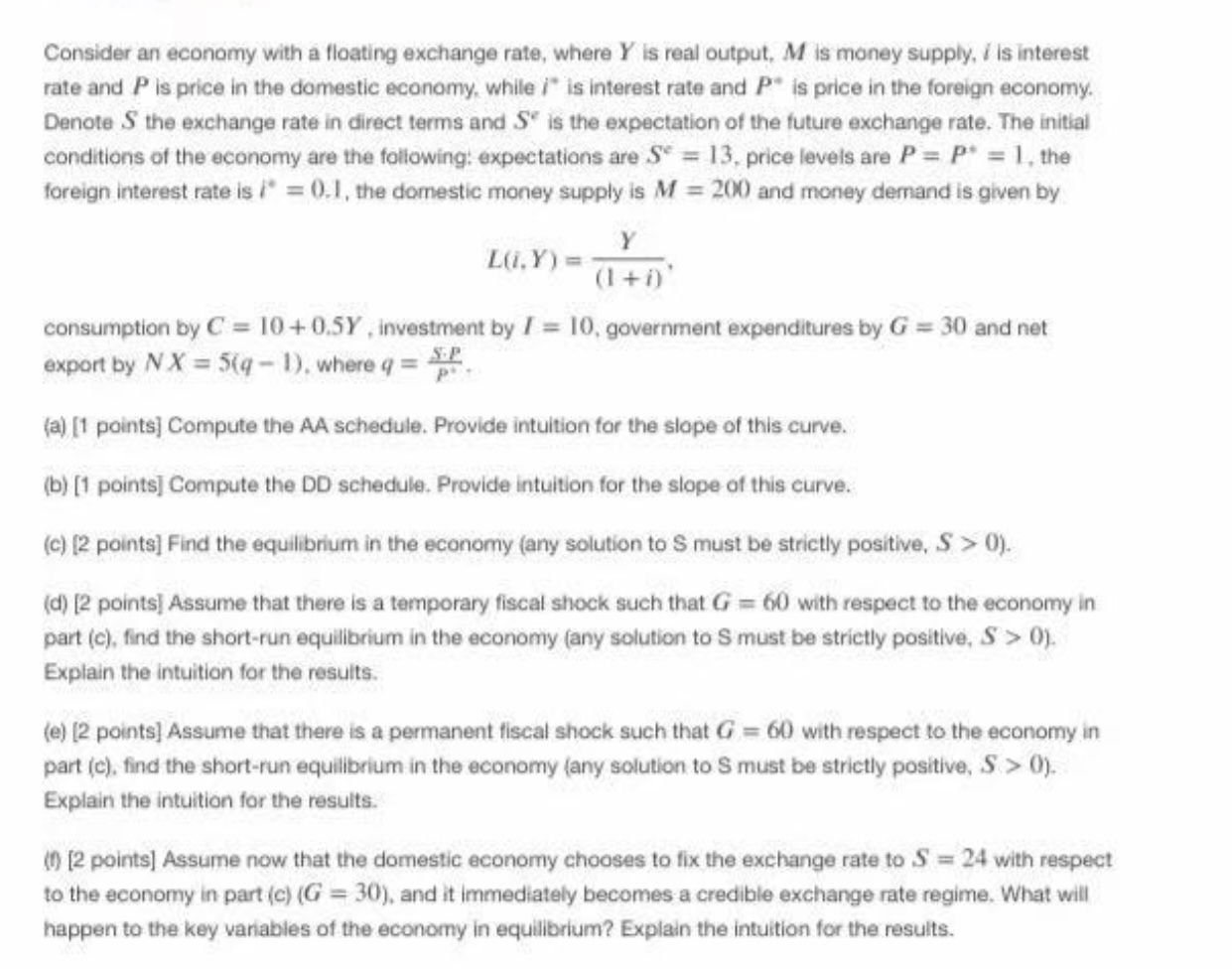 question is listed below Consider an economy with a floating exchange rate,