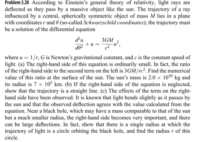 Please answer and show all work Problem 3.28 According to Einstein's general