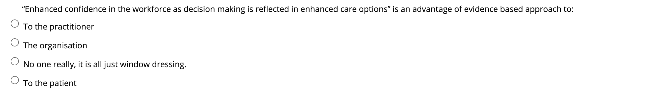 please answer "Enhanced condence in the workforce as decision making is reflected