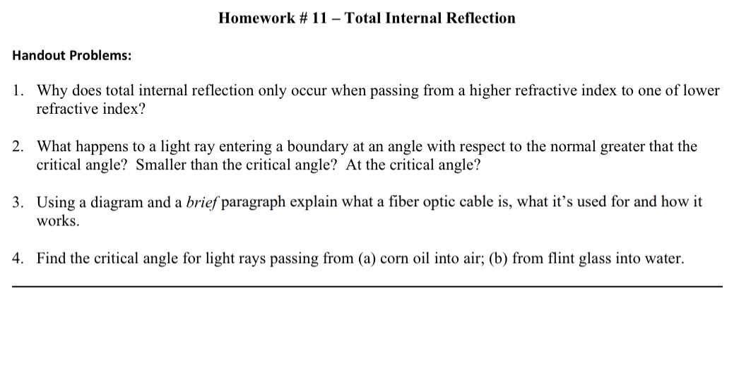  Homework # 11 - Total Internal Reflection Handout Problems: 1. Why
