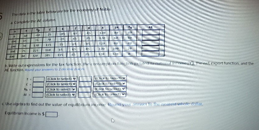 assistance please. 36 The data in the table beloware for the economy