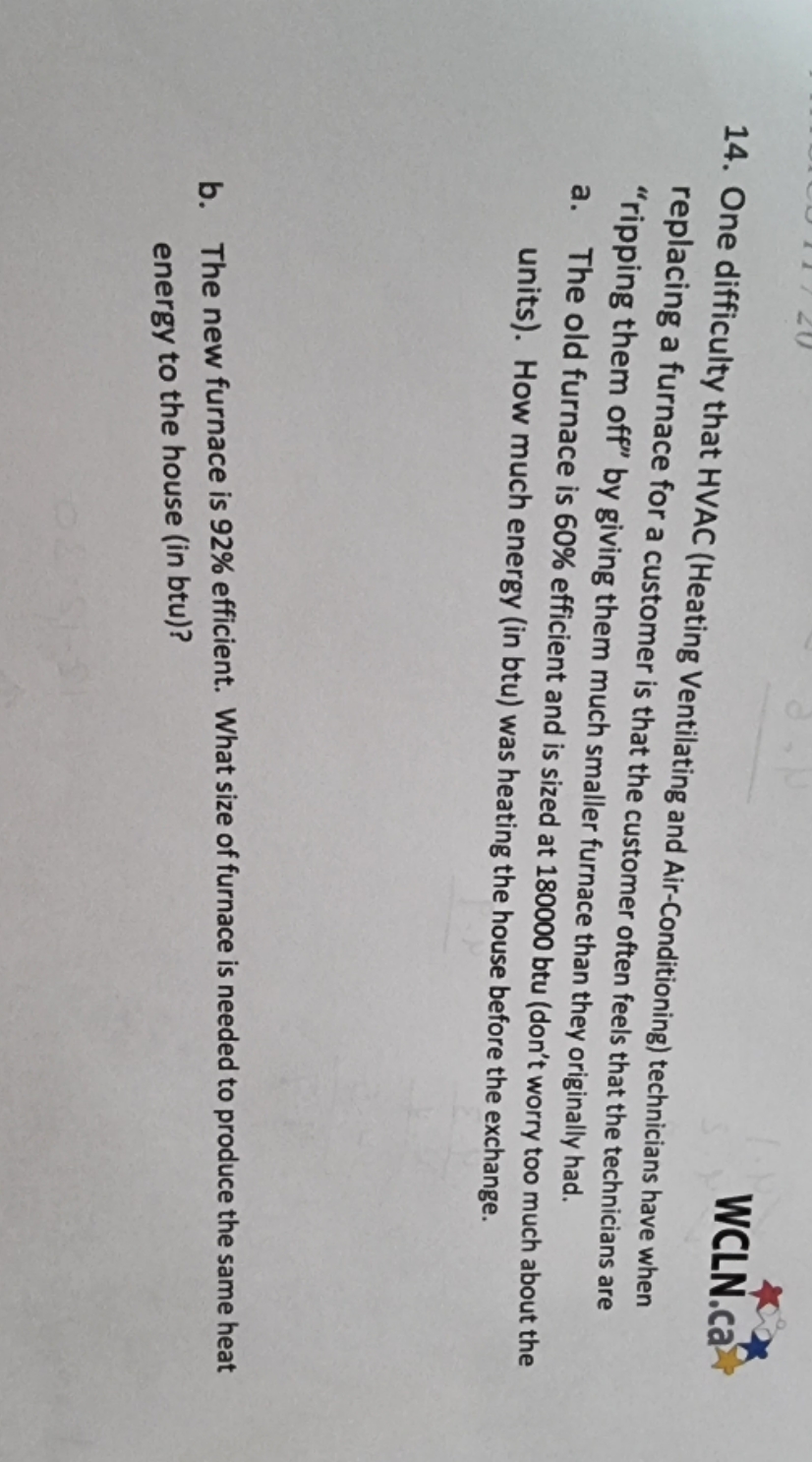 please help WCLN.ca 14. One difficulty that HVAC (Heating Ventilating and Air-Conditioning)