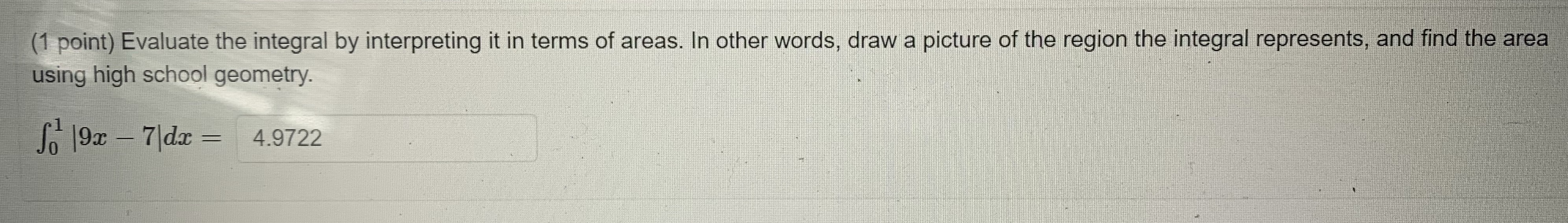 Please this question about calculus 2 (1 point) Evaluate the integral by
