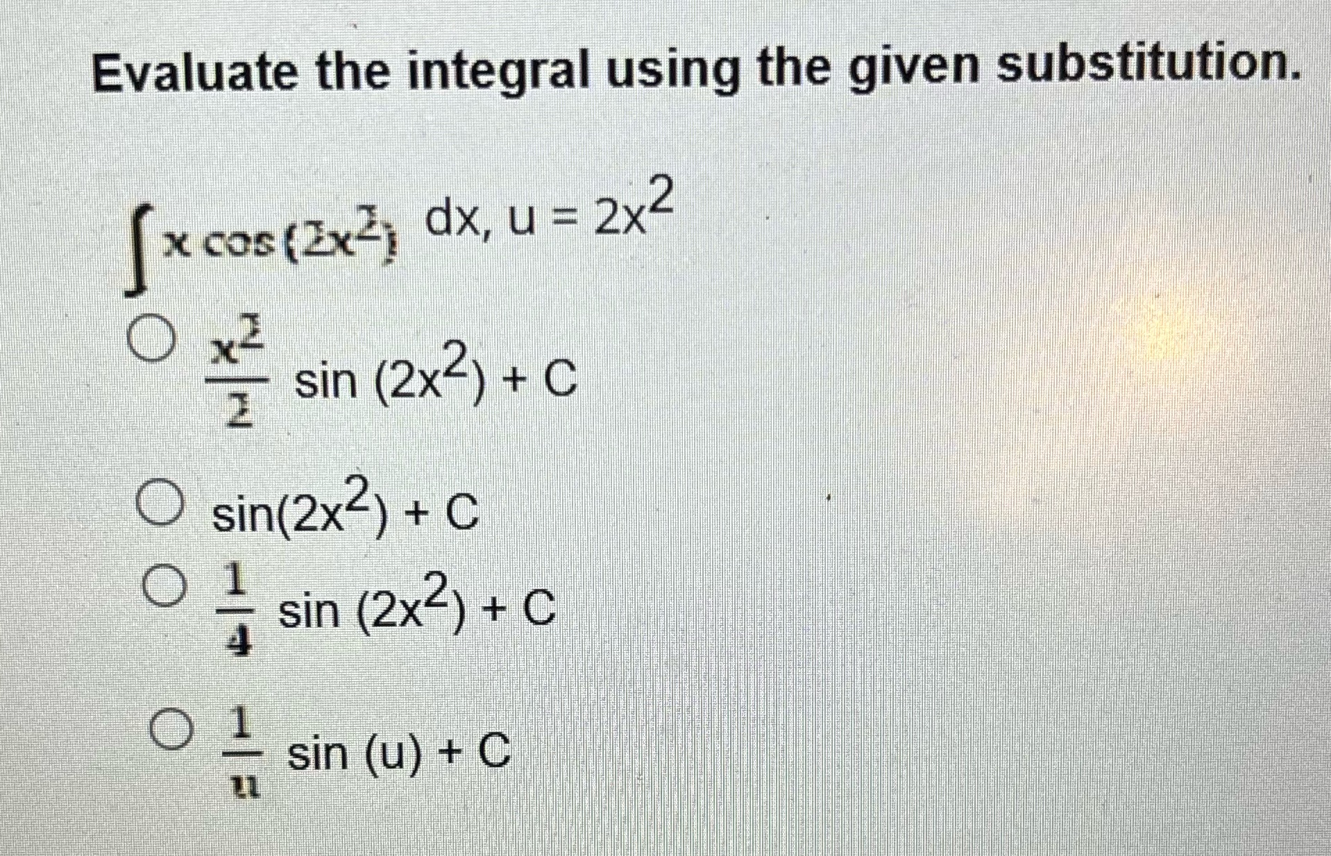 Please Pit answer choice in explanation Evaluate the integral using the given