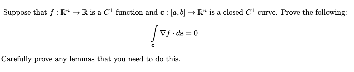 c : [a, b] -> R" is a closed C'-curve. Prove the